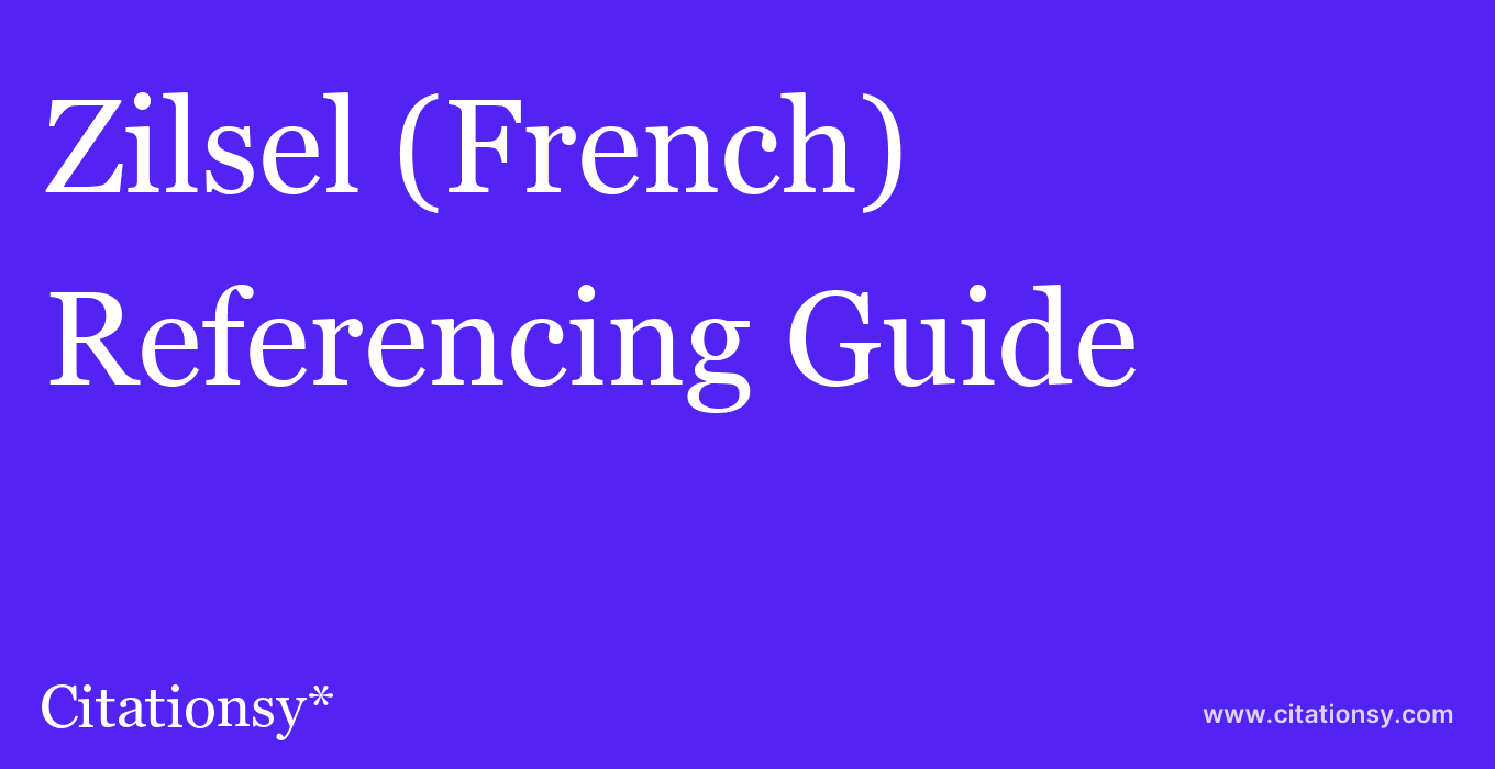 cite Zilsel (French)  — Referencing Guide